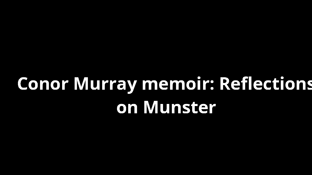 Conor Murray memoir: Reflections on Munster