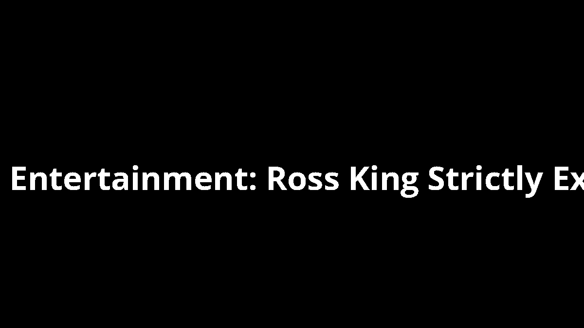 Entertainment: Ross King Strictly Exit