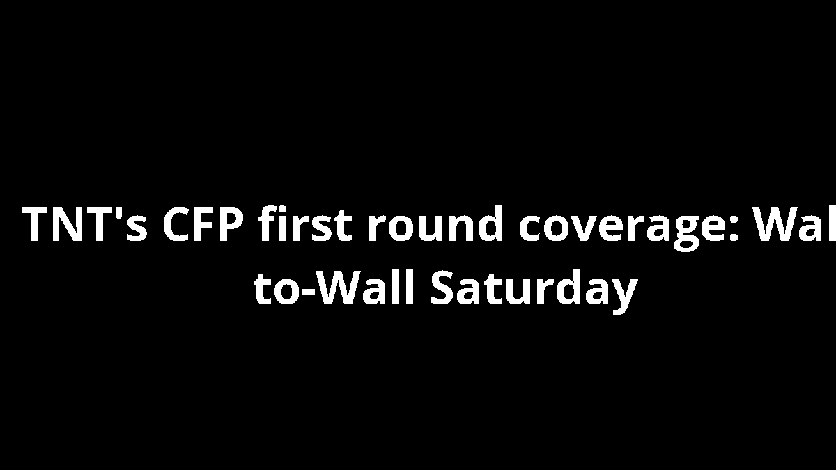 TNT's CFP first round coverage: Wall-to-Wall Saturday