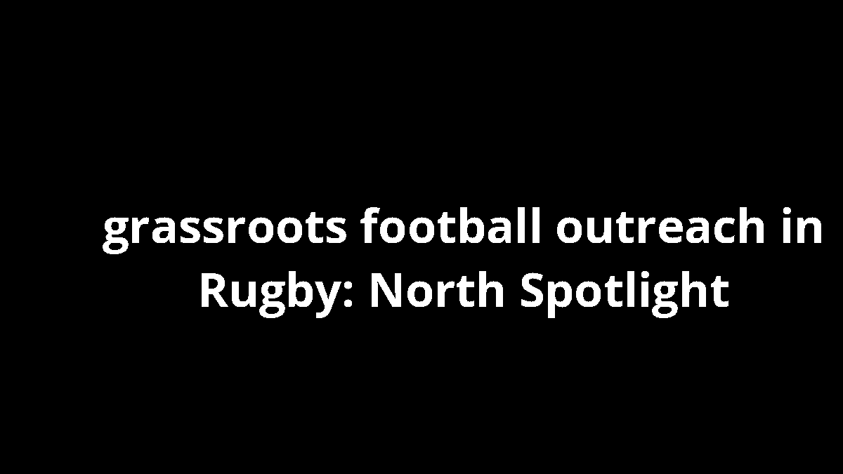 grassroots football outreach in Rugby: North Spotlight