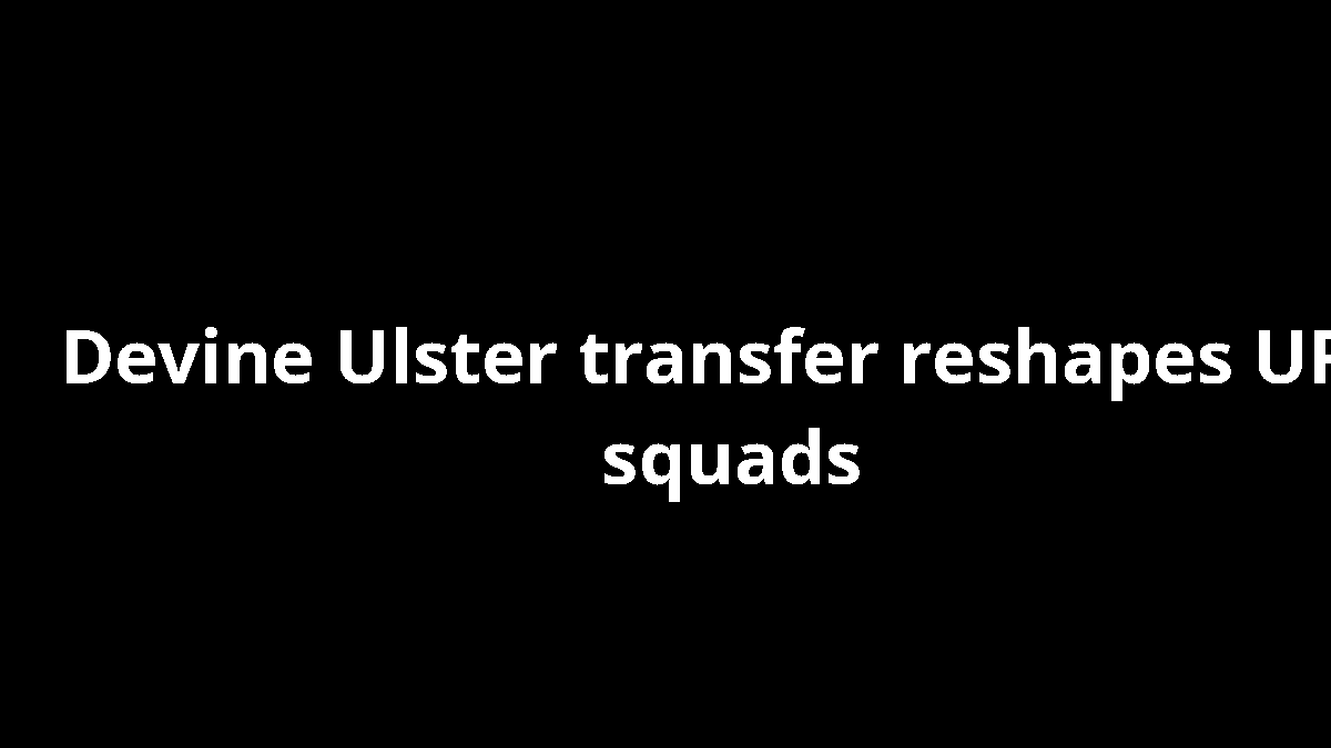 Devine Ulster transfer reshapes URC squads